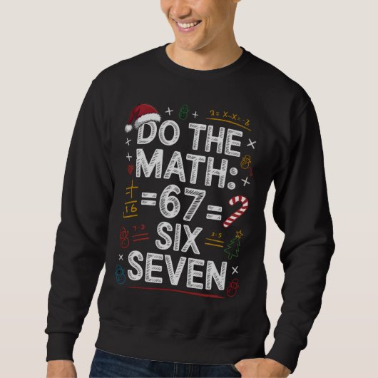 67 Six Seven Fun Holiday Math Shirt スウェットシャツ (正面)