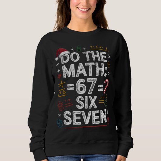 67 Six Seven Fun Holiday Math Shirt スウェットシャツ (正面)
