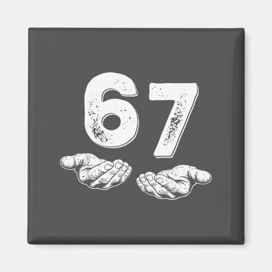 67 Six Seven Funny 6 7 Meme Gen Alpha Slang 6 7 Ha マグネット (正面)