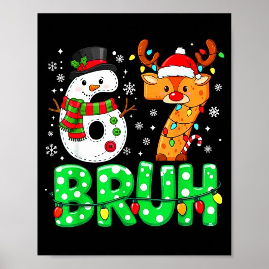 67 Six Seven Funny Snowman Reindeer Bruh 6 7 Meme  ポスター (正面)