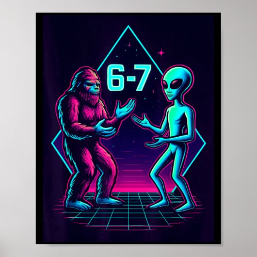 67 Six Seven Meme Funny Bigfoot Alien Sasquatch Uf ポスター (正面)