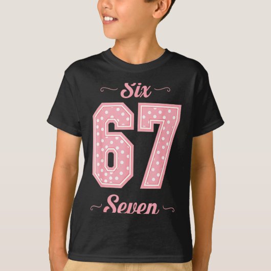 67 Six Seven Meme Funny Gen Alpha Slang Kids Girls Tシャツ (正面)