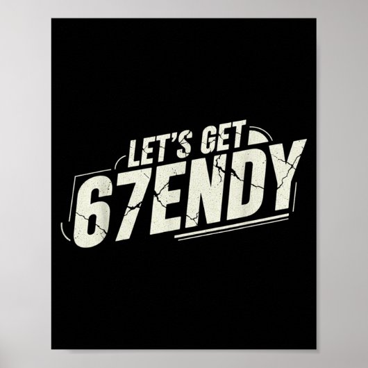 67 Six Seven Sendy 6 7endy レッツ・ゲット・センディ 67 ミーム ポスター (正面)