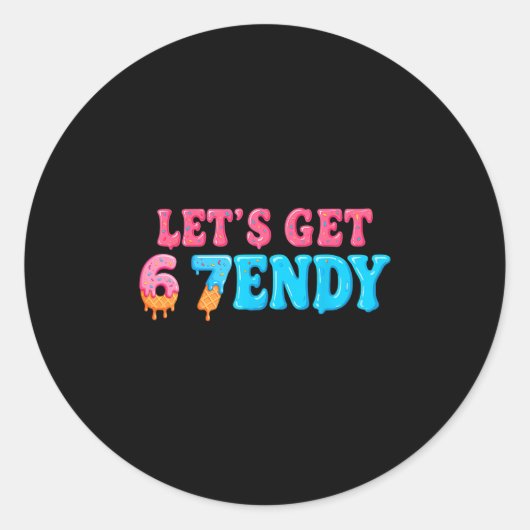 67 Six Seven Sendy 6 7endy Let's Get Sendy 67 Meme ラウンドシール (正面)