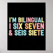 67 Six Seven Spanieacher Bilingual Seis Siete Brai ポスター (正面)
