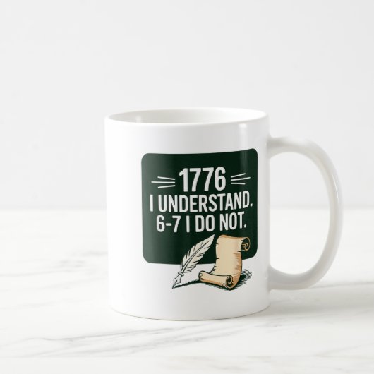 67 Social Studies Teacher 1776 I Understand 6 7 I コーヒーマグカップ (右)