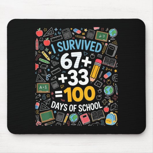 67 survived 100 days of school 6 7 100th day kid マウスパッド (正面)