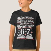 67 Teacher How Many Nights A Week Should You Be Re Tシャツ (正面)
