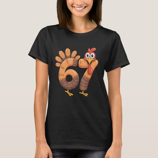 67 Thanksgiving Funny Turkey Thanksgiving 67 Turke Tシャツ (正面)