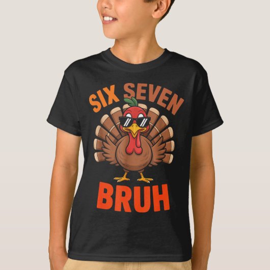 67 Thanksgiving Six Seven Meme Turkey Bruh  Tシャツ (正面)