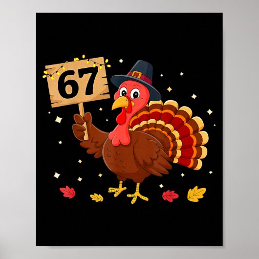 67 Thanksgiving Turkey Meme Six Seven 6 7  ポスター (正面)