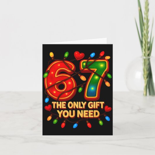 67 The Only Gift You Need, Funny 67 Meme Christmas カード (正面)