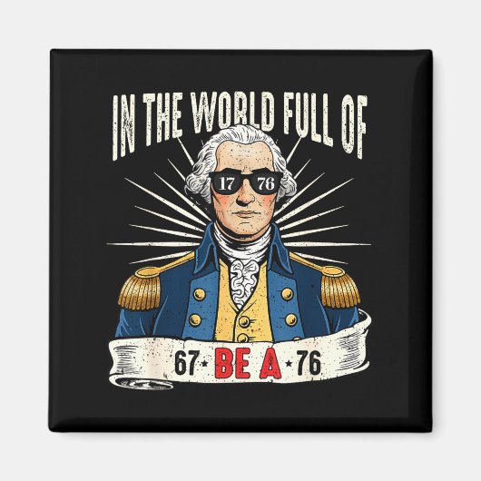 67 To 76 Funny George Washington History Meme  マグネット (正面)