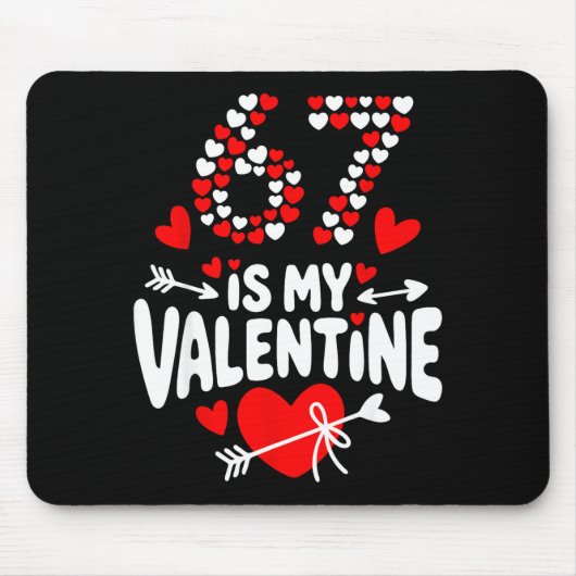 67 Valentine’s Day Meme 67th Birthday 6 7 Valentin マウスパッド (正面)