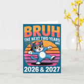 67bruh The Next Two Years Are 2026 & 2027 Funn カード (黄色い花)