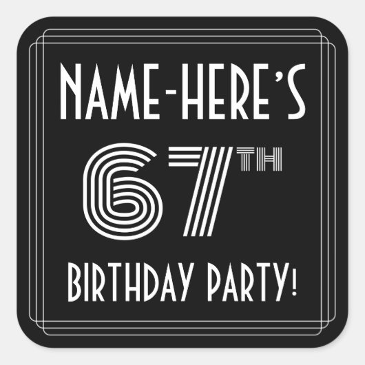 67th Birthday Party:アールデコスタイルと名前をカスタムする スクエアシール (正面)