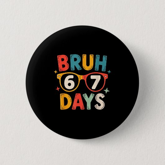 67th Day Of School Bruh Kids Celebration Design  缶バッジ (正面)