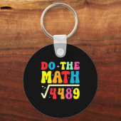 67th Day Of School Do The Math 67 Square Root 4489 キーホルダー (正面)