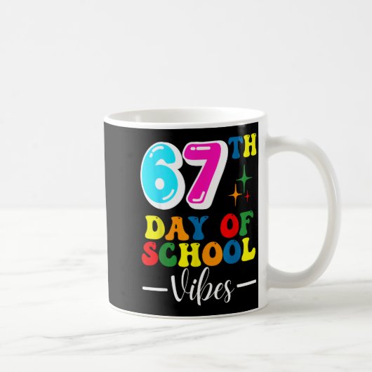 67th Day Of School Vibes 100 Days Of School Teache コーヒーマグカップ (右)