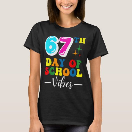 67th Day Of School Vibes 100 Days Of School Teache Tシャツ (正面)