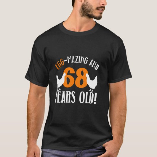 68歳の誕生日おめでとう 68歳の養鶏家 ニワトリ好き Tシャツ (正面)