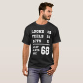 68歳の誕生日ルックス・フィールズ・アクト1 Tシャツ (正面フル)