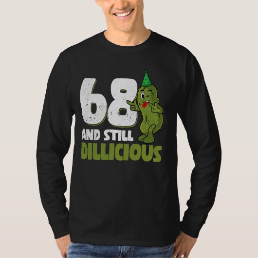 68歳キュウリ病68誕生日Dil Tシャツ (正面)