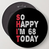 68誕生日嬉しい私は68今日のギフトおもしろい 缶バッジ (正面&裏面)