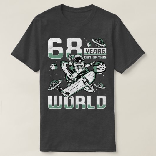 68 Years Out Of This World, 68th Birthday Skater A Tシャツ (デザイン正面)