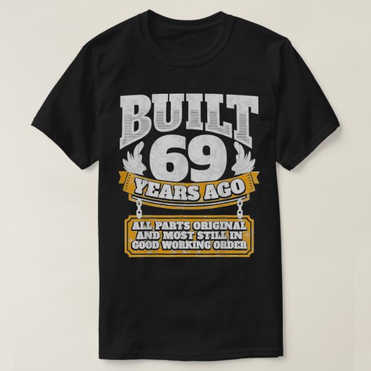 69おもしろい誕生日B日ギフトことわざ年齢69年 Tシャツ (デザイン正面)