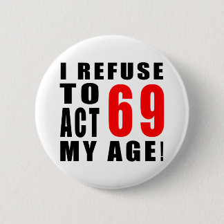 69の誕生日のデザイン 缶バッジ