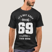 69を良く見せるのは簡単ではない Tシャツ (正面)