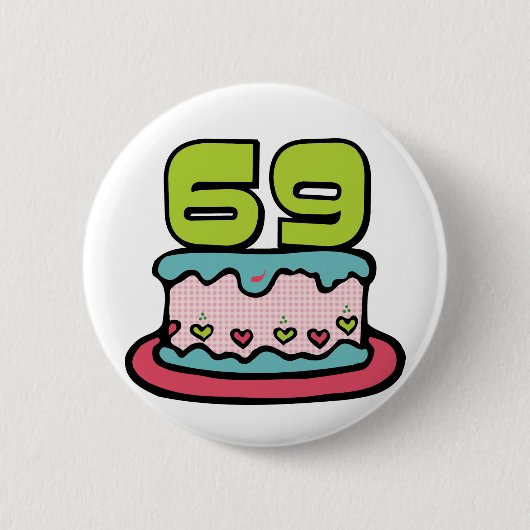 69歳のお誕生日ケーキ 缶バッジ (正面)