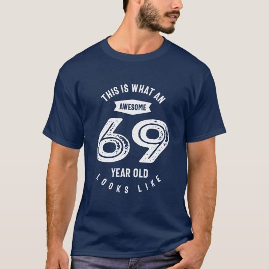 69歳の贈り物 | 69誕生日ギフトアイディア Tシャツ (正面)