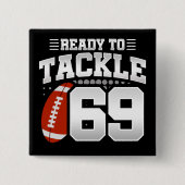 69歳タックルサッカーパーティー69誕生日 缶バッジ (正面)