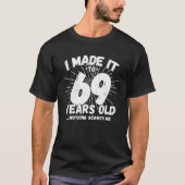 69歳皮肉ミームおもしろい69誕生日 Tシャツ (正面)