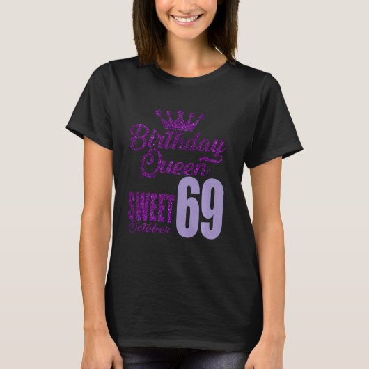 69歳10月誕生日クイーン69甘いW Tシャツ (正面)