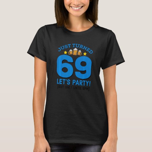 69番パーティー12時まで69番おもしろい誕生日ビール Tシャツ (正面)