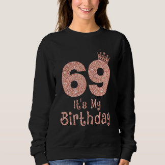 69私の誕生日69歳ハッピー69歳 スウェットシャツ