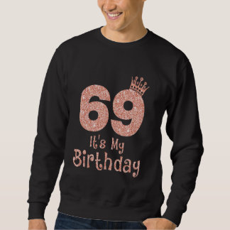 69私の誕生日69歳ハッピー69歳 スウェットシャツ