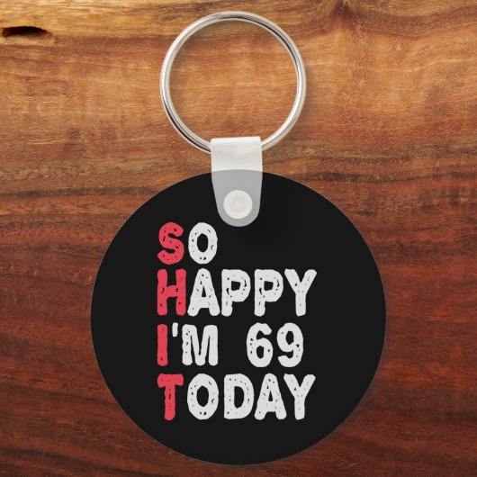 69誕生日嬉しい私は69今日のギフトおもしろい キーホルダー (正面)