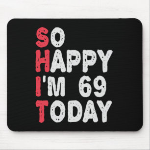 69誕生日嬉しい私は69今日のギフトおもしろい マウスパッド