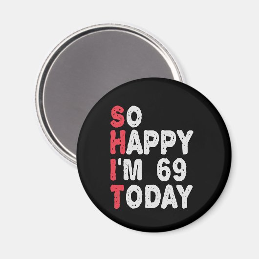 69誕生日嬉しい私は69今日のギフトおもしろい マグネット (正面/裏面)