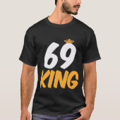 69.誕生日が69歳の贈り物を贈おもしろいる Tシャツ (正面)