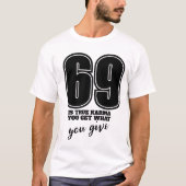 69 Karma番号69 T型、暗示的番おもしろい号 Tシャツ (正面)