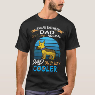 6 ジャーマンシェパードのパパ 普通のパパと変わらないけどただ Tシャツ