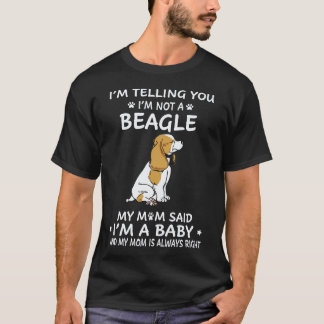 6 私はビーグル犬ではないと伝えています Tシャツ