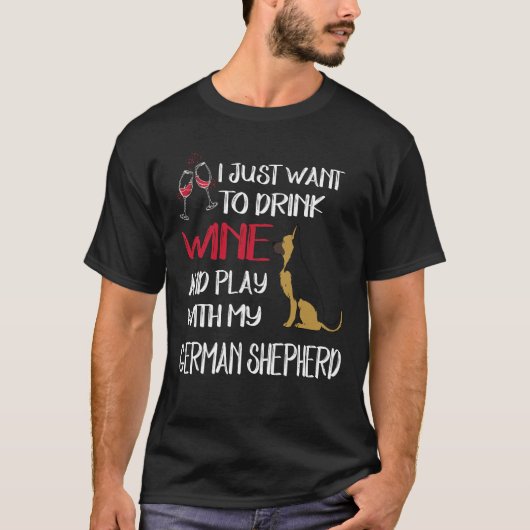 6 私はワインを飲んですごすのが好き ドイツ+犬と遊ぶのもね Tシャツ (正面)