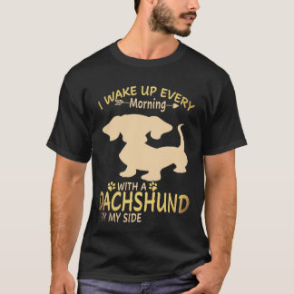 6 私は毎朝ダックスフントと一緒に目覚める S Tシャツ