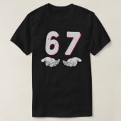 6 7 おもしろい、シックス セブン ミーム トレンディー  Tシャツ (デザイン正面)